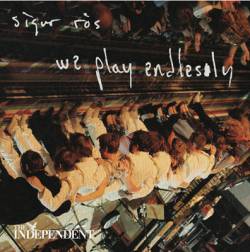 Sigur Rós : We Play Endlessly